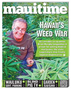 Maui Time, Hawaii's Weed War